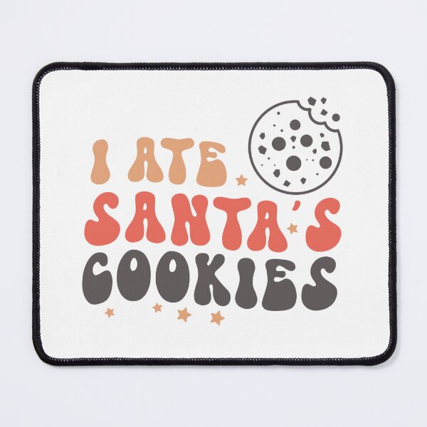 Item preview, I Ate Santa's Cookies designed and sold by Sarcastic Narwhal.