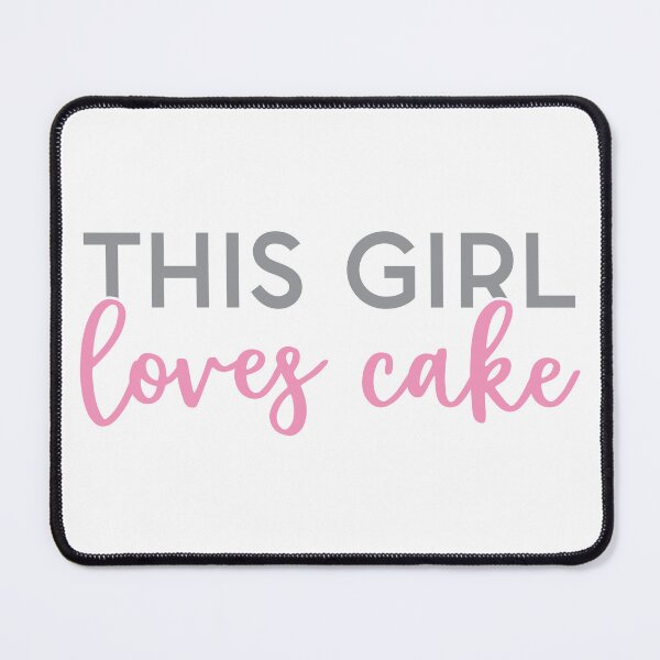 Item preview, This Girl Loves Cake: A Sweet Passion designed and sold by BakersArtists.
