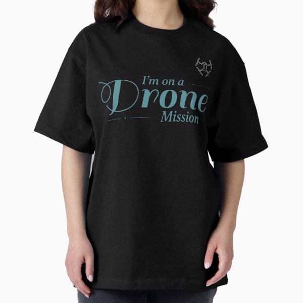 Item preview, I Am On a Drone Mission designed and sold by Teesamust.