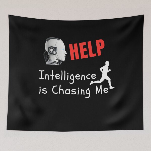 Item preview, Help Intelligence is chasing me designed and sold by joetrade.
