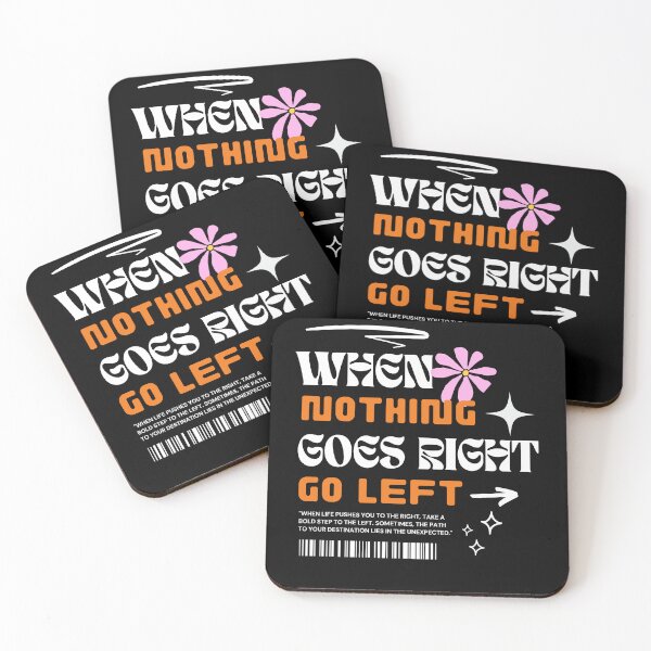 Item preview, when nothing goes right go left  designed and sold by faicalart.