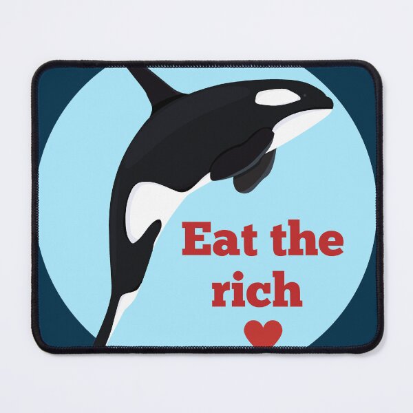 Item preview, Eat the rich orcas, free for orca designed and sold by NaaEchDesign ⭐⭐⭐⭐⭐.