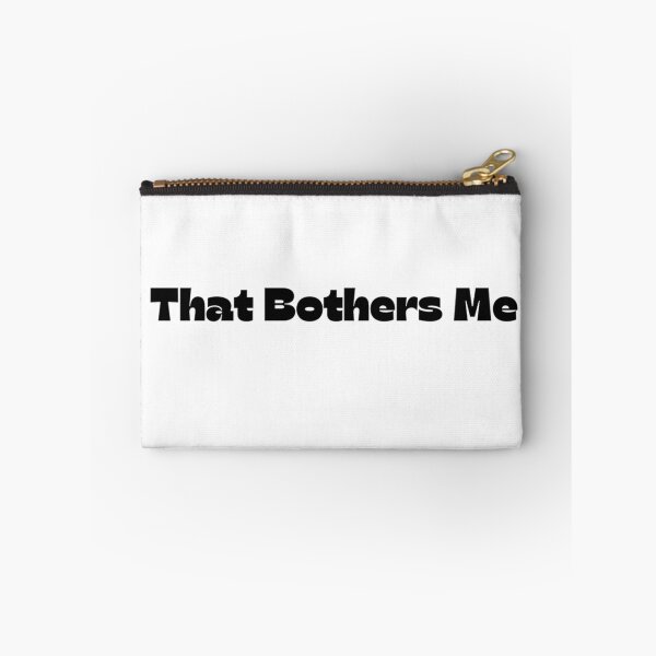 Item preview, That Bothers Me designed and sold by makayla826.