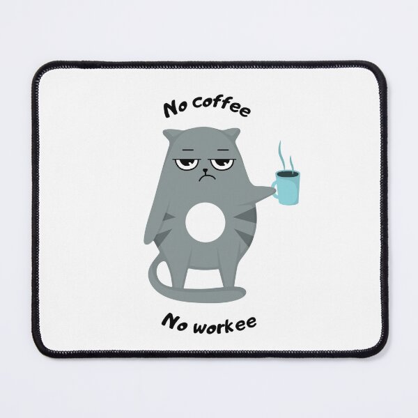 Item preview, No Coffee No Workee Cute Cat designed and sold by PulseGraph.