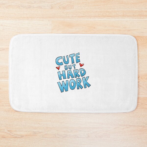 Item preview, Cute but hard work designed and sold by johnnybuzt.