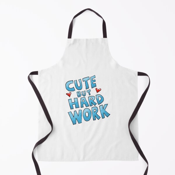 Item preview, Cute but hard work designed and sold by johnnybuzt.