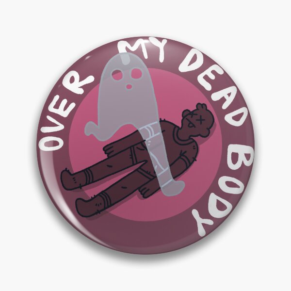 Item preview, OVER MY DEAD BODY designed and sold by Childish by Design.