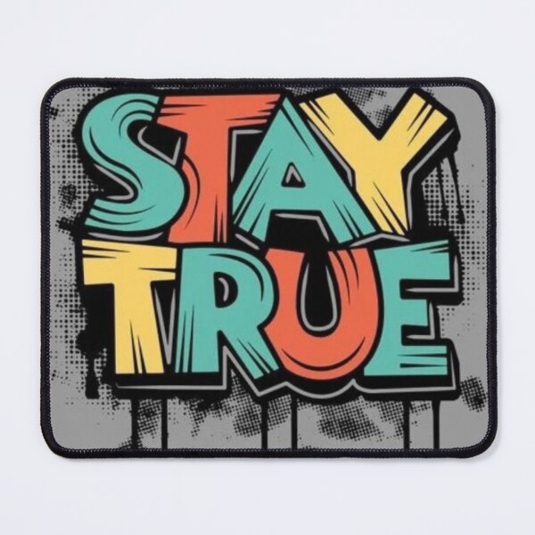 Item preview, Stay True designed and sold by Mr7Williams.