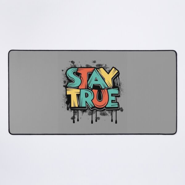 Item preview, Stay True designed and sold by Mr7Williams.