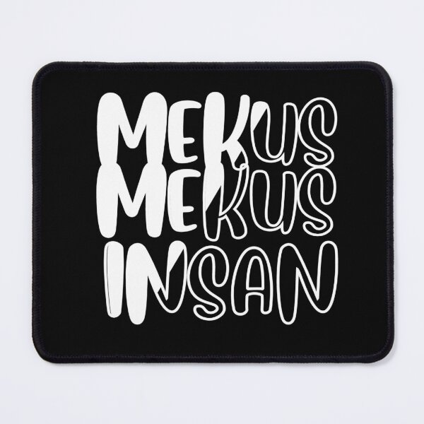 Item preview, Mekus Mekus Insan designed and sold by DTok.