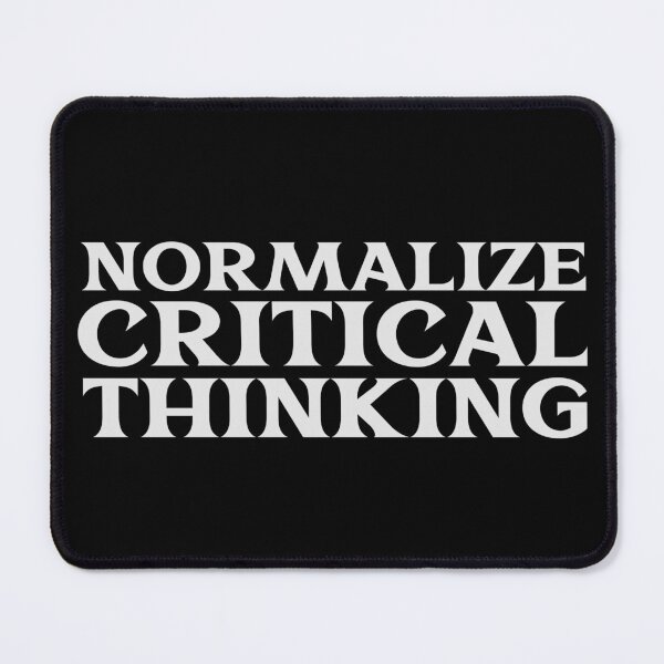Item preview, Normalize Critical Thinking Libertarian Classical Liberal Free Thinker designed and sold by StudioTVDinners.