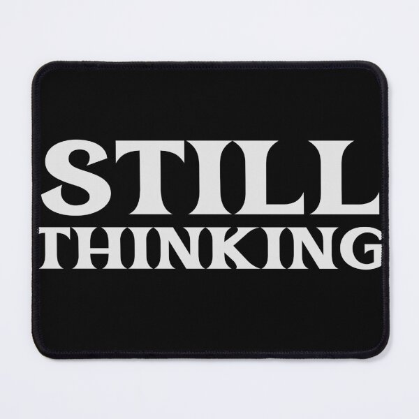 Item preview, Still Thinking Critical Free Thinker Philosopher Logic Reason designed and sold by StudioTVDinners.