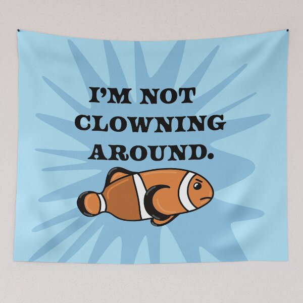 Item preview, Funny Grumpy Clownfish Fish Cartoon Drawing Saying “I’m not Clowning Around”, made by EndlessEmporium designed and sold by EndlessEmporium.