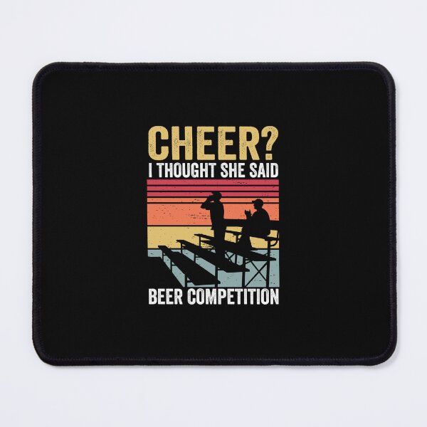 Item preview, Cheer Dad Cheerleader I Thought She Said Beer Competition designed and sold by NovaPixelArtCo.