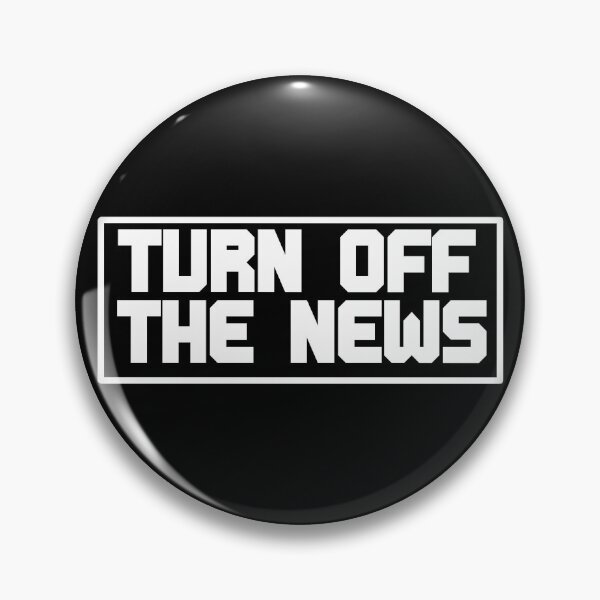 Item preview, TURN OFF THE NEWS designed and sold by 3nine.