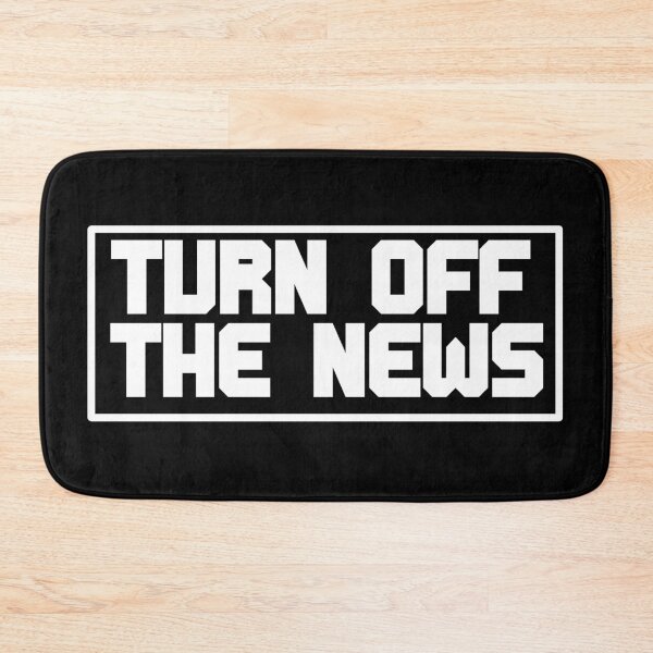 Item preview, TURN OFF THE NEWS designed and sold by 3nine.