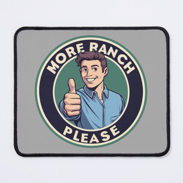 Item preview, More Ranch Please designed and sold by ApocalypseInc.