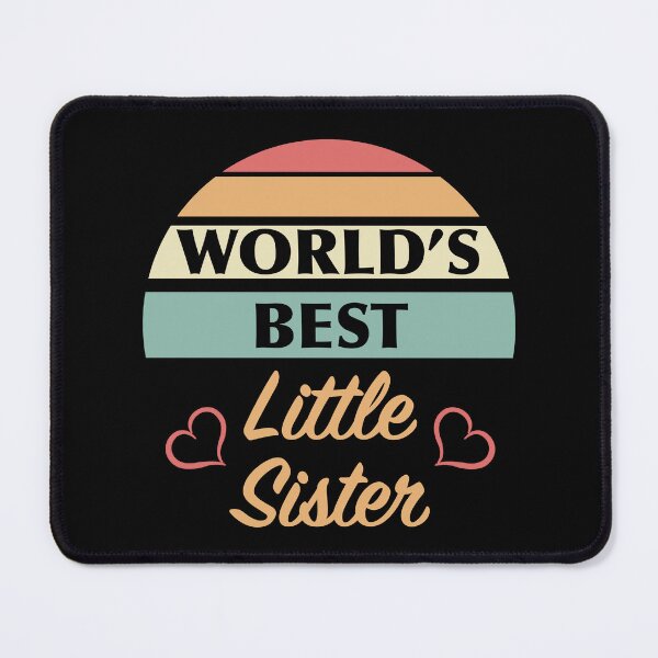 Item preview, World’s Best Little Sister designed and sold by thepixelgarden.