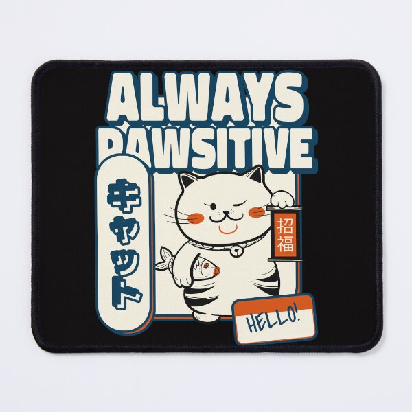 Item preview, Positive Quotes, Inspirational Quotes, Stay Positive Quotes, Japanese Cat designed and sold by Mariana Piana.