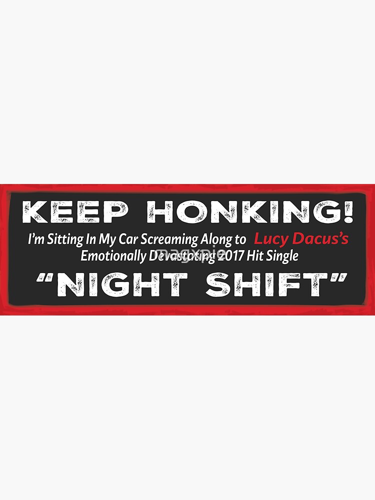 Keep Honking! Listening to Night Shift by Lucy Dacus Sticker for Sale by  magxpie