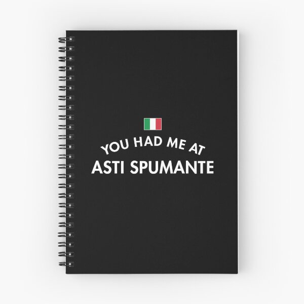 Item preview, You Had Me At Asti Spumante designed and sold by twHistory.