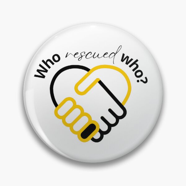 Item preview, Who rescued who? designed and sold by AsTheCrowTries.