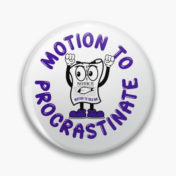 Item preview, Motion to Procrastinate designed and sold by Motion2TalkShit.