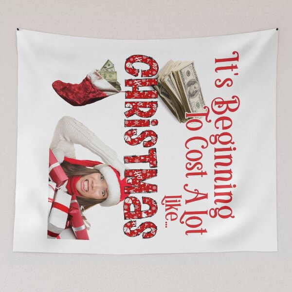Item preview, It's Beggining To Cost A Lot Like Christmas | Christmas Gift | Gift For Her | Holiday Gift | Funny Christmas T Shirt designed and sold by LifestylesUnlim.