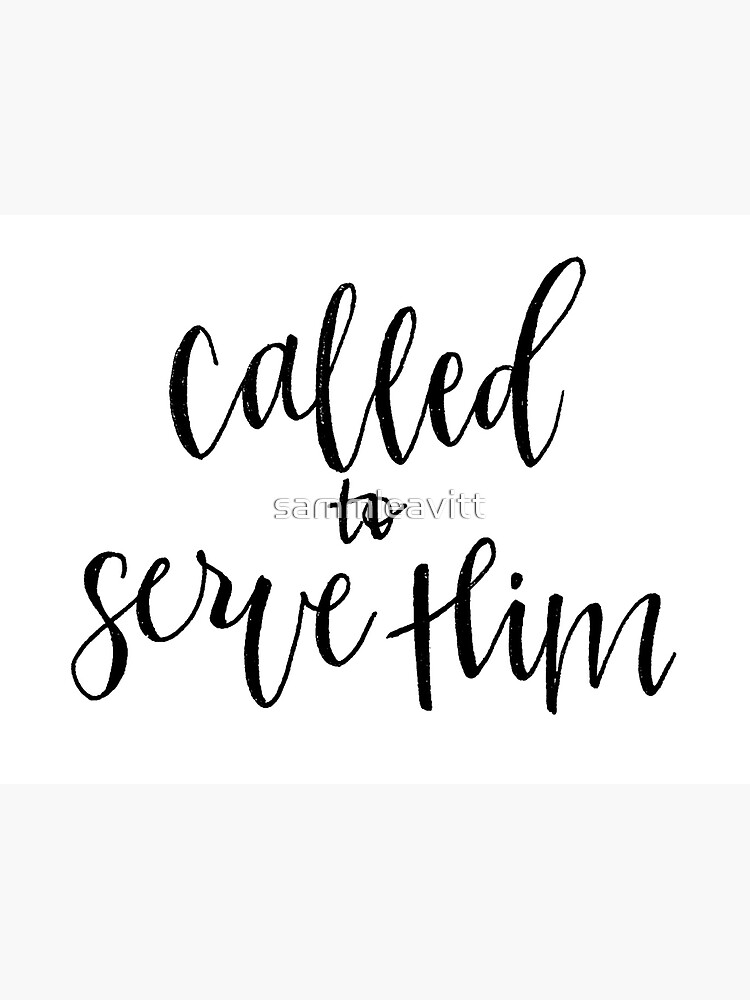 "Called To Serve Him" Sticker For Sale By Sammleavitt | Redbubble