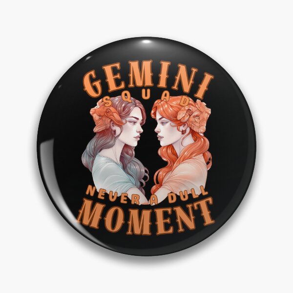 Item preview, Gemini Squad: Never A Dull Moment. gemini quote designed and sold by ZodiacWonders.
