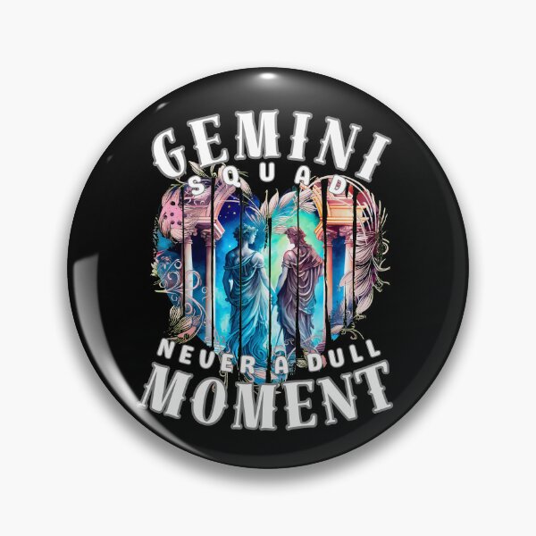Item preview, Gemini Squad: Never A Dull Moment. gemini sayings designed and sold by ZodiacWonders.
