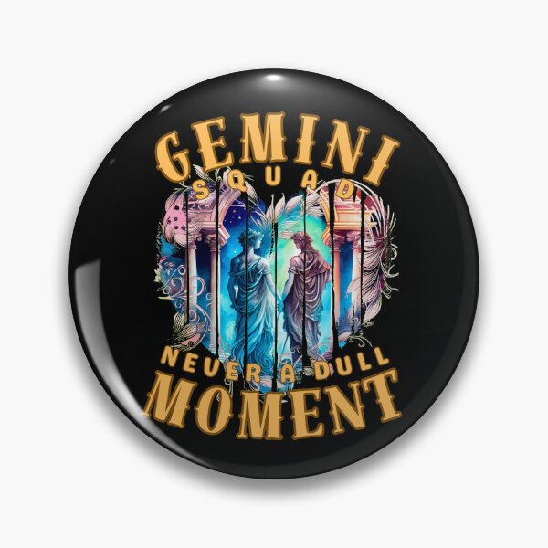Item preview, Gemini Squad: Never A Dull Moment. gemini funny designed and sold by ZodiacWonders.