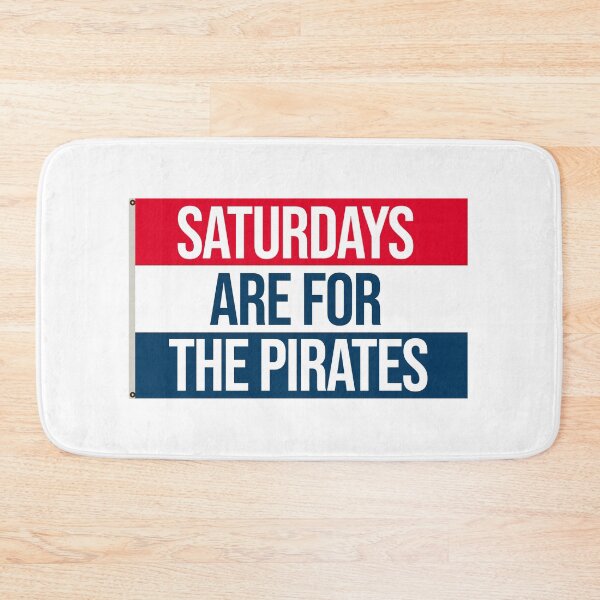 Item preview, saturdays are for the pirates designed and sold by designsbysamantha.