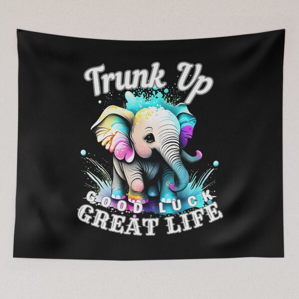 Item preview, Trunk Up, Good Luck, Great Life designed and sold by ElephantVibes.