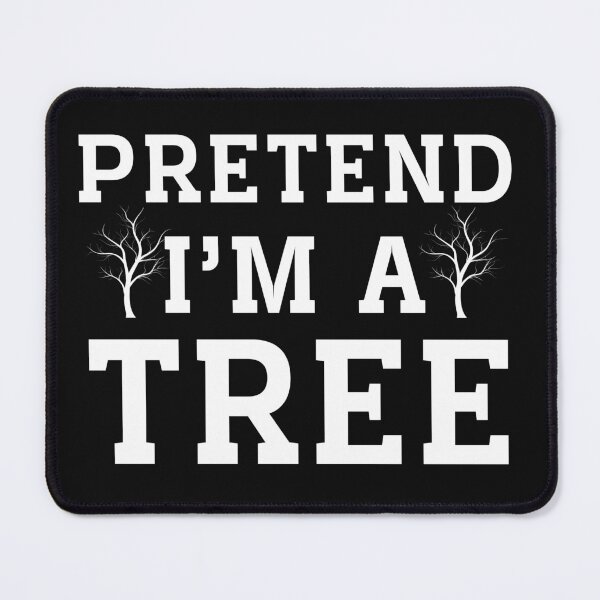Item preview, Pretend I'm A Tree Classic T-Shirt designed and sold by padeddesignart.