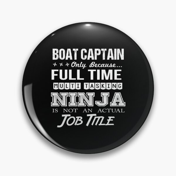 Item preview, Boat Captain - Multitasking Ninja designed and sold by analisanta.