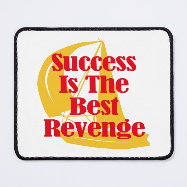 Item preview, Success Is The Best Revenge designed and sold by EunsooLee.