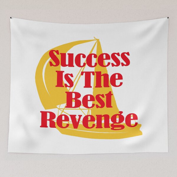 Item preview, Success Is The Best Revenge designed and sold by EunsooLee.