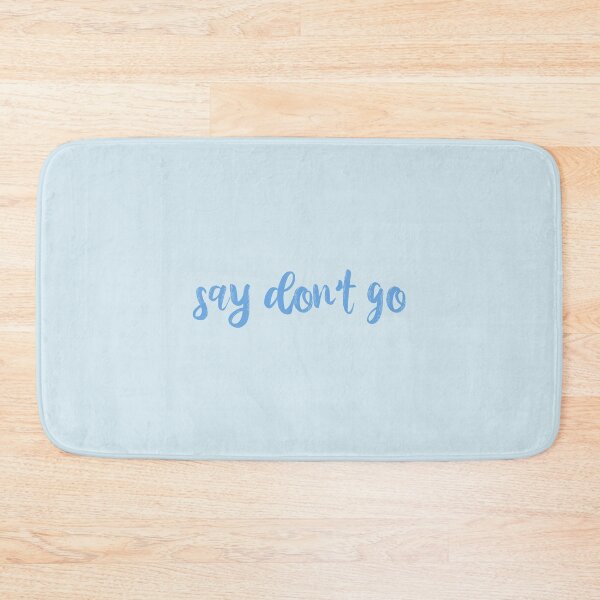 Item preview, Say Dont Go Taylor Swift designed and sold by BoldNFresh.