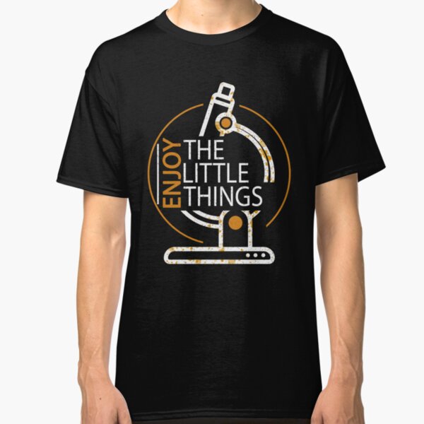 Funny Microbiology Enjoy The Little Things Science Classic T-Shirt