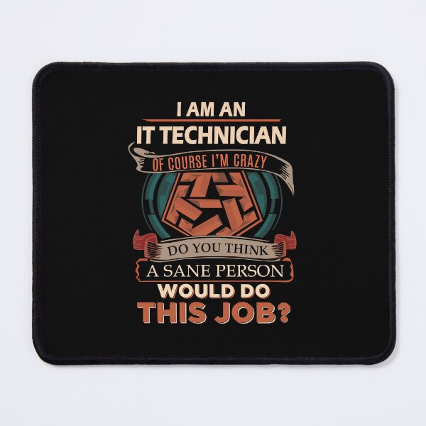 Item preview, It Technician - Sane Person designed and sold by analisanta.