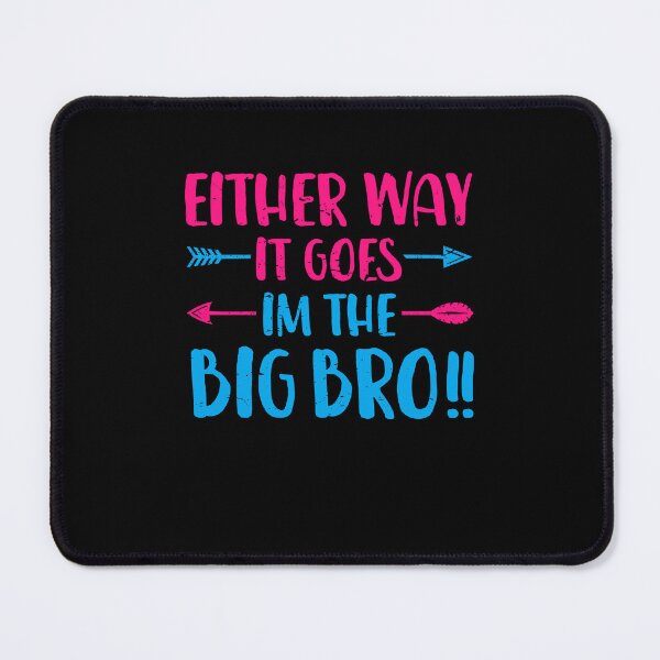 Item preview, Either Way it Goes Im The Big Bro designed and sold by ruinzahelva.
