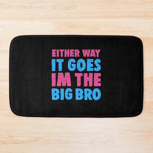 Item preview, Either Way it Goes Im The Big Bro 3 designed and sold by ruinzahelva.