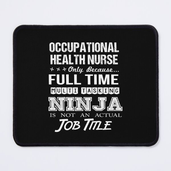 Item preview, Occupational Health Nurse - Multitasking Ninja designed and sold by analisanta.