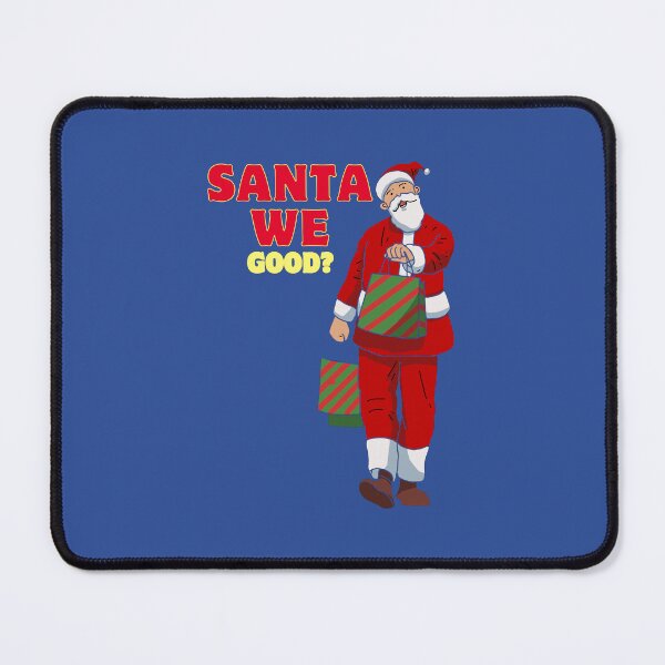 Item preview, Santa we good? designed and sold by ridnaledesigner.