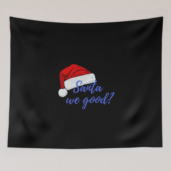 Item preview, Santa we good? designed and sold by ridnaledesigner.