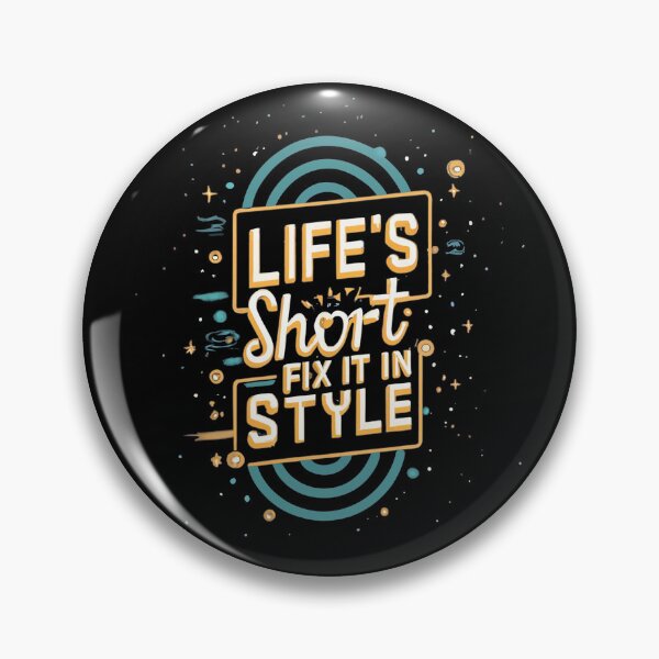Item preview, Copy of  Life's short, fix it in style designed and sold by Kombinerki.