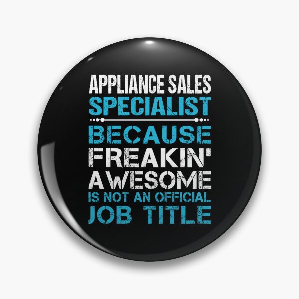 Item preview, Appliance Sales Specialist - Freaking Awesome designed and sold by analisanta.