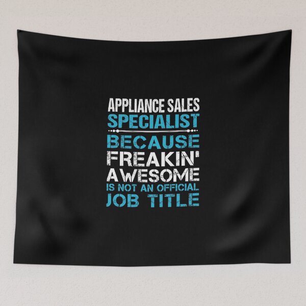 Item preview, Appliance Sales Specialist - Freaking Awesome designed and sold by analisanta.