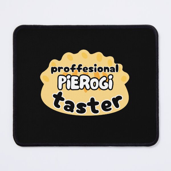 Item preview, Professional Pierogi Taster. Funny polish pierogis designed and sold by EdytaGister.